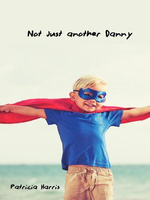 cover image of Not Just Another Danny